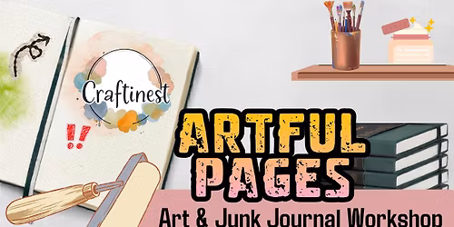 Artful Pages: Art & Junk Journal Workshop