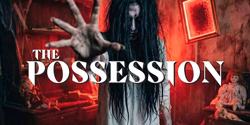 The Possession: Fear Is Back - Northbridge