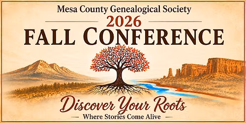 Mesa County Genealogical Society 2026 Fall Conference