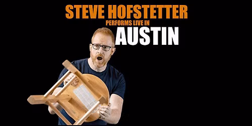Steve Hofstetter in Austin, TX! (7 PM)