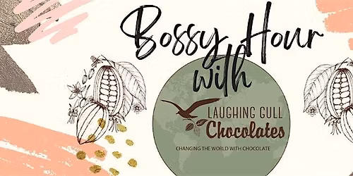 BOSSY Hour with Laughing Gull Chocolates