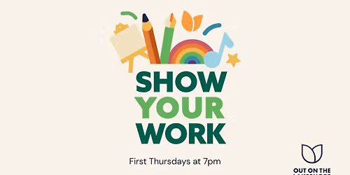Show Your Work: A Monthly Arts Forum