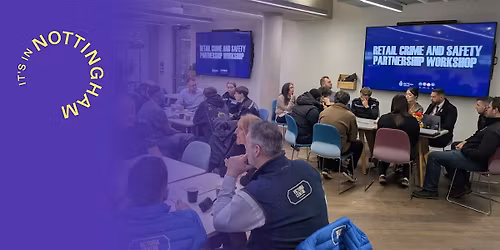Retail Crime and Safety Partnership Workshop