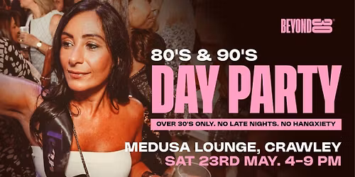 80s &amp; 90s Over 30s Daytime Clubbing - CRAWLEY\ud83d\udd7a\ud83c\udffd