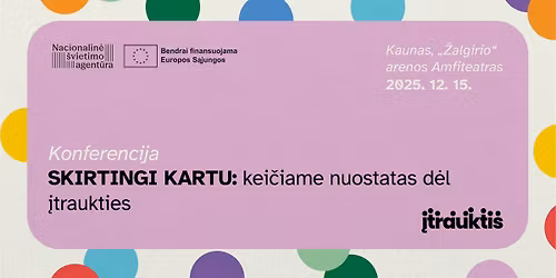 Skirtingi kartu: kei\u010diame nuostatas d\u0117l \u012ftraukties | KONFERENCIJA