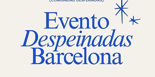 DESPEINADAS EN BARCELONA!!!