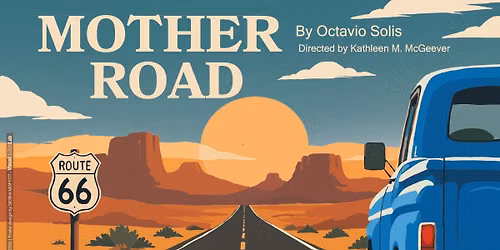 MOTHER ROAD By Octavio Solis