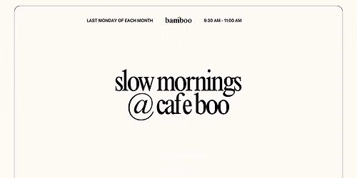 Slow Mornings @ Cafe Boo