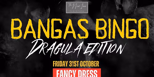 \ud83c\udf83 Halloween Bangas Bingo | Drag-ula Edition at The New Inn Penistone \ud83c\udf83