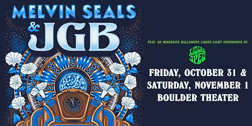 Melvin Seals & JGB feat. Liquid JPEG Halloween Light Show (2 Nights!) | Boulder Theater