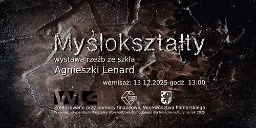 "My\u015blokszta\u0142ty" - WERNISA\u017b wystawy rze\u017ab ze szk\u0142a Agnieszki Lenard