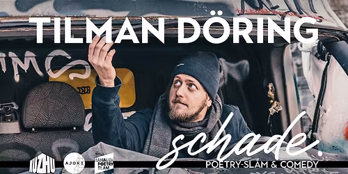 Tilman D\u00f6ring - schade. Hanauer Poetry Slam Solo