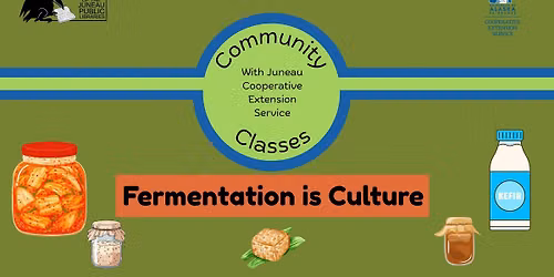 Community Classes: Fermentation is Culture