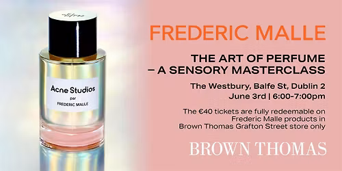 Fr\u00e9d\u00e9ric Malle: The Art of Perfume \u2013 A Sensory Masterclass