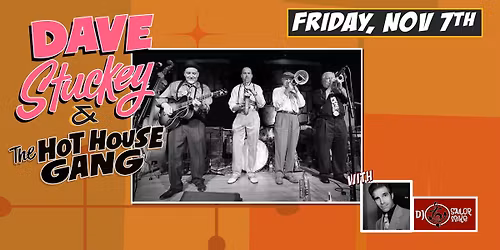 DAVE STUCKEY & THE  HOT HOUSE GANG with DJ SAILOR MIKE at The Moose