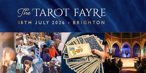 The Tarot Fayre - Brighton's festival of tarot and oracle wisdom