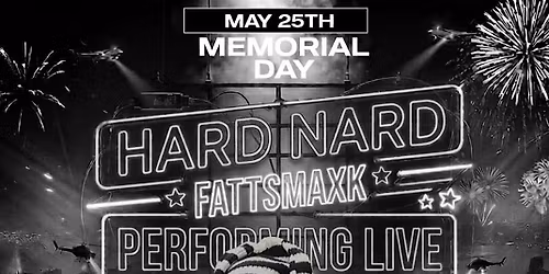 HARD NARD PERFORMING LIVE MEMORIAL DAY