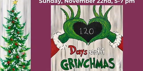 Grinchmas Paint Party: Pick Your Favorite!