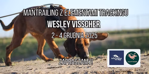 Mantrailing z elementami trackingu \u2013 warsztaty z Wesleyem Visscherem (Scent Imprint for Dogs)