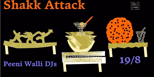 Shakk Attack + Peeni Walli DJs na Badenu
