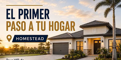 El Primer Paso a tu Hogar - Tour VIP Preconstrucciones Homestead