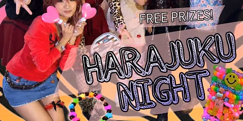 Harajuku - Japanese Street Fashion Night
