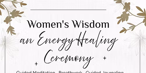 Women's Wisdom, an Energy Healing Ceremony in Easton