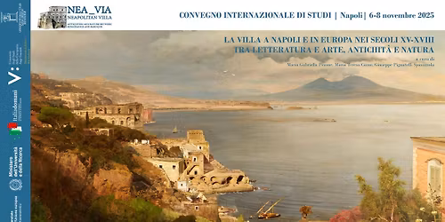 La villa a Napoli e in Europa nei secoli XV-XVIII, tra letteratura e arte, antichit\u00e0 e natura