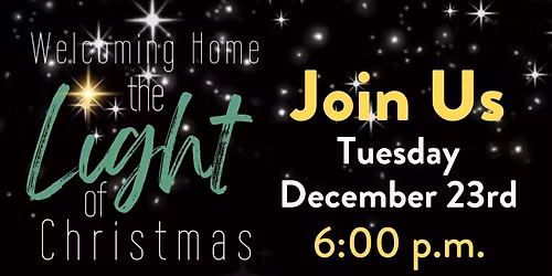 Welcoming Home the Light of Christmas Service