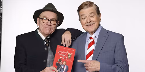 Erwin Steinhauer & Fritz Schindlecker pr\u00e4sentieren \u00bbSo sind wir nicht, oder?\u00ab