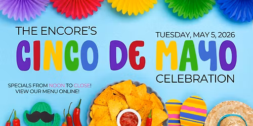 Cinco De Mayo Celebration @ The Encore Lakeside Grill & Sky Bar