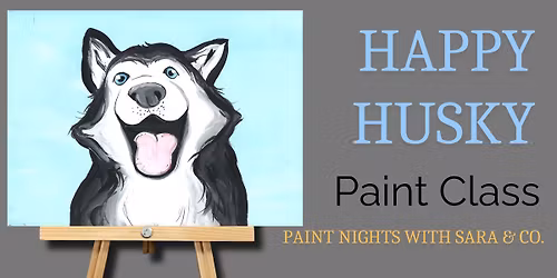 Happy Husky Paint Class