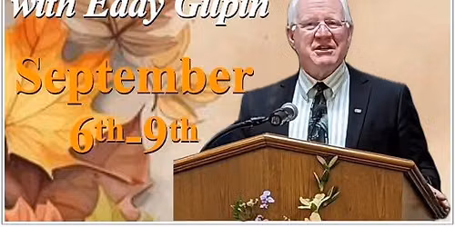 Gospel Meeting\/Revival with Eddy Gilpin