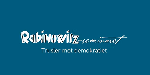 Rabinowitz-seminaret 2026: Trusler mot demokratiet