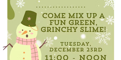 Winter Break: Grinch Slime