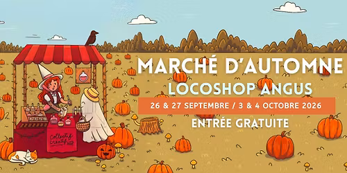 March\u00e9 d'automne au Locoshop Angus x Collectif Cr\u00e9atif MTL - 26 & 27 septembre et 3 & 4 Octobre 2026