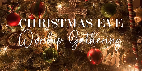 Christmas Eve Worship Gathering