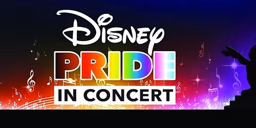Disney Pride In Concert at Rebecca Cohn Auditorium
