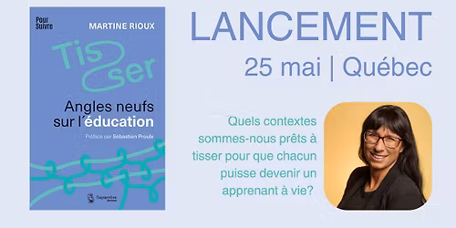 Lancement - Tisser : angles neufs sur l'\u00e9ducation
