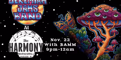 Jeremiah Jams Band & BAMM at Harmony Bar & Grill