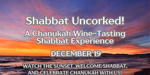 Shabbat Uncorked: A Chanukah Wine-Tasting Shabbat Experience