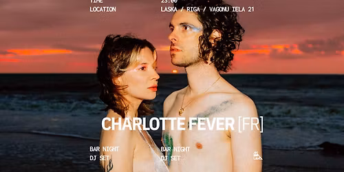 Bar Night \u2022 Charlotte Fever (FR) DJ set