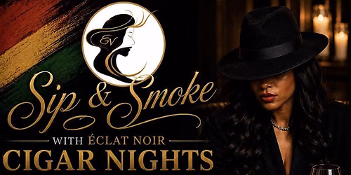 Dionne Presents: Sip n Smoke with Eclat Noir : LSG Soulfood Napa