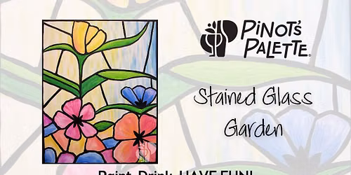 Stained Glass Garden Paint and Sip Afternoon