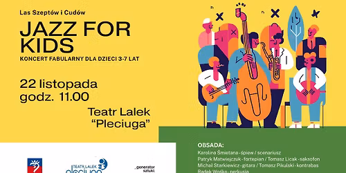 Jazz For Kids - Las Szept\u00f3w i Cud\u00f3w - Bajkowy Koncert