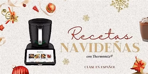\u2b50 Clase de Cocina Navide\u00f1a con Thermomix