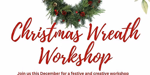 Christmas Wreath Workshop