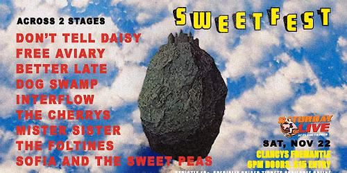SWEETFEST! 9 bands | 2 stages | mini-fest at Clancys Freo!