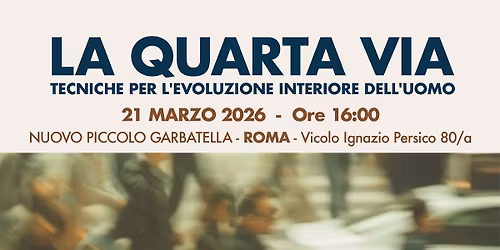 La Quarta Via. Tecniche per l'evoluzione interiore dell'uomo