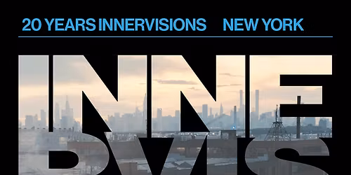 Innervisions New York at Knockdown Center